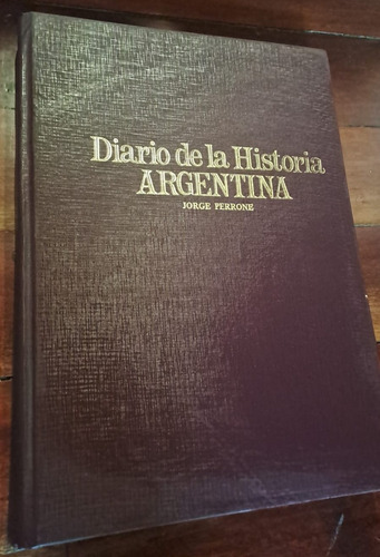 * Diario De La Historia Argentina ** Usado Jorge Perrone 