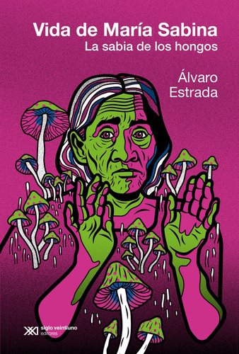 Vida De María Sabina (ed. Argentina) - Estrada, Alvaro