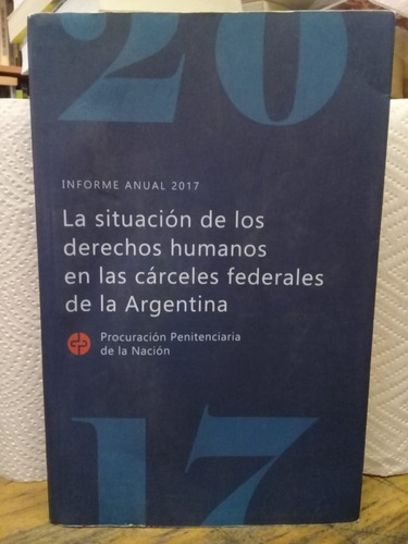 Situación Derechos Humanos En Cárceles Federales Argentinas