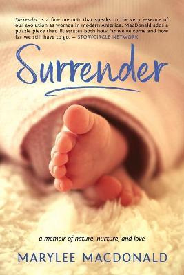 Libro Surrender : A Memoir Of Nature, Nurture, And Love -...