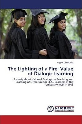 Libro The Lighting Of A Fire : Value Of Dialogic Learning...