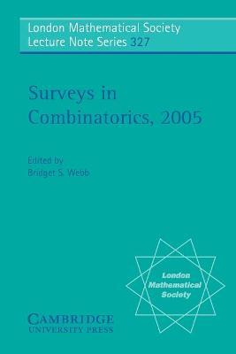 Libro Surveys In Combinatorics 2005 - Bridget S. Webb