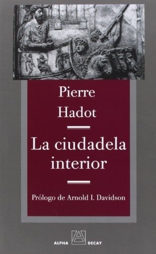 Ciudadela Interior, La (nuevo) - Epicteto/ Hadot Pierre