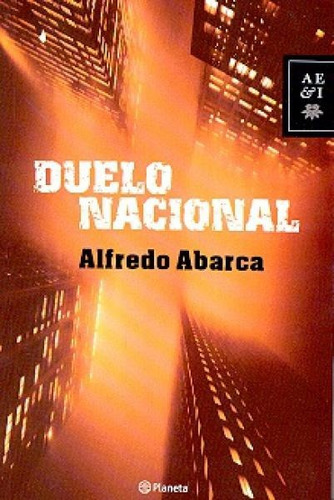 Duelo Nacional, Alfredo Abarca. Ed. Planeta