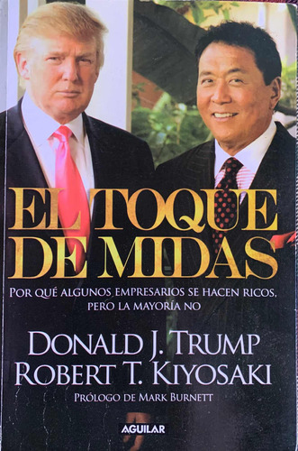 El Toque De Midas   Donald Trump.  Robert Kiyosaki