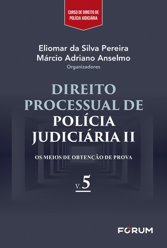 Direito processual de polícia judiciária II: Os meios de obtenção de prova, de Silva Barbosa, Emerson. Editora Fórum Ltda, capa mole em português, 2020