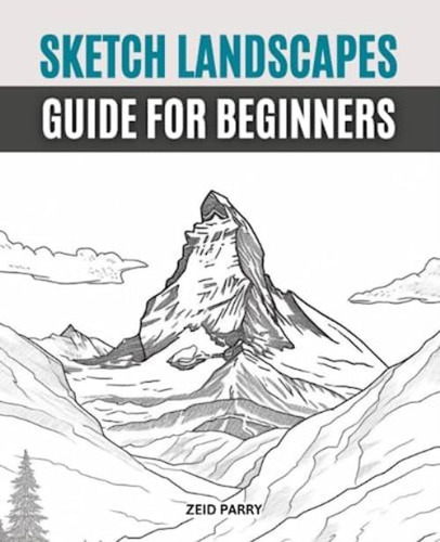 Libro: Sketch Landscapes Guide For Beginners: Unlocking Your