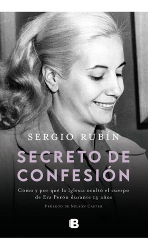 Libro Secreto De Confesión - Sergio Rubín - Ediciones B