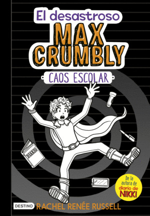 Libro El Desastroso Max Crumbly. Caos Escolar