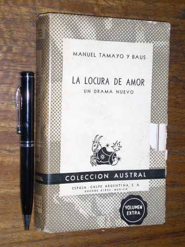 La Locura De Amor - Un Drama Nuevo Manuel Tamayo Y Baus
