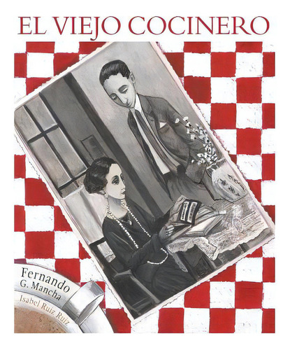 El Viejo Cocinero (ilustrado), De Ruiz, Isabel Ruiz. Editorial Createspace, Tapa Blanda En Español