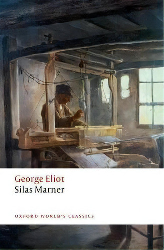 Silas Marner, De George Eliot. Editorial Oxford University Press, Tapa Blanda En Inglés