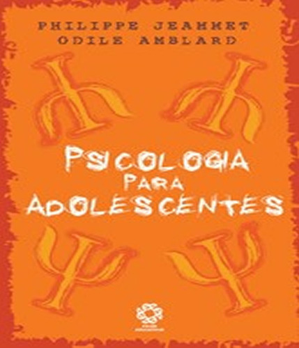 Psicologia Para Adolescentes: Psicologia Para Adolescentes, De Philippe Jeammet E Odile Amblard. Editora Escala Educacional, Capa Mole Em Português