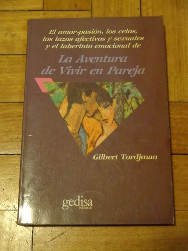 La Aventura De Vivir En Pareja. Gilbert Tordjman. Gedis&-.