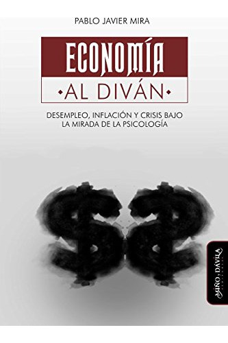 Libro Economia Al Divan Desempleo Inflacion Y Crisis Bajo La