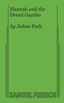 Libro Hannah And The Dread Gazebo - Park, Jiehae