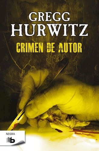 Crimen De Autor, De Hurwitz, Gregg. Editorial Ediciones B, Tapa Blanda, Edición 1 En Español