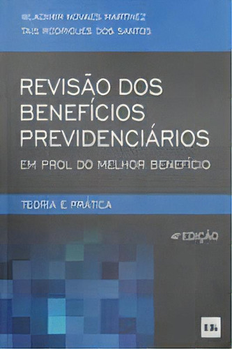 Revisao Dos Beneficios Previdenciarios - 04ed/23, De Martinez, Wladimir E Santos, Tais. Editora Ltr Editora Em Português
