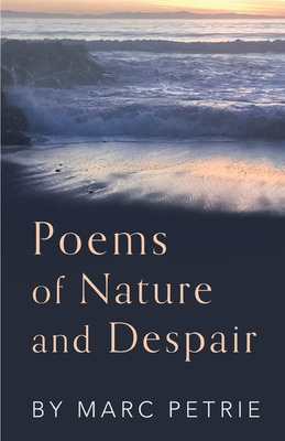 Libro Poems Of Nature And Despair - Petrie, Marc