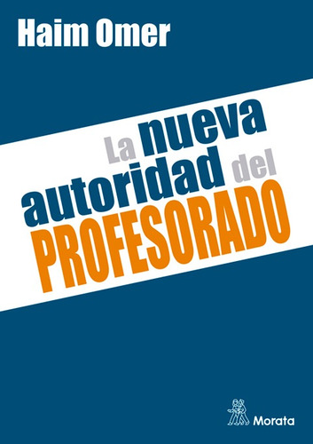 La Nueva Autoridad Del Profesorado - Omer, Haim - *
