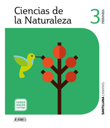 Ciencias De La Naturaleza 3 Primaria Saber Hacer Contigo, De Vários Autores. Editorial Santillana Canarias, Tapa Blanda En Español