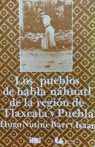 Los Pueblos De Habla Náhuatl De La Región De Tlaxcala Y Pueb