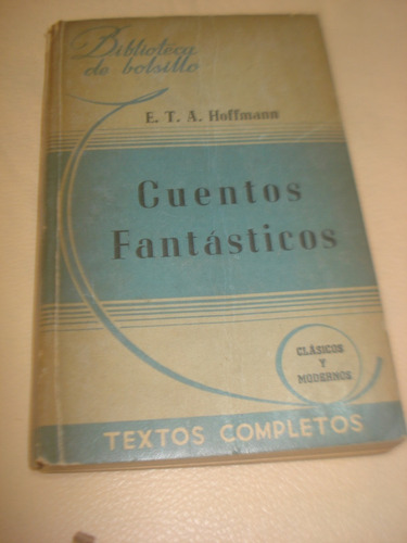 Cuentos Fantásticos E. T. A. Hoffmann 1944