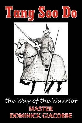 Libro Tang Soo Do The Way Of The Warrior - Dominick Giaco...