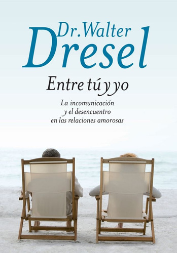 Entre Tú Y Yo (aut) - Walter Dresel