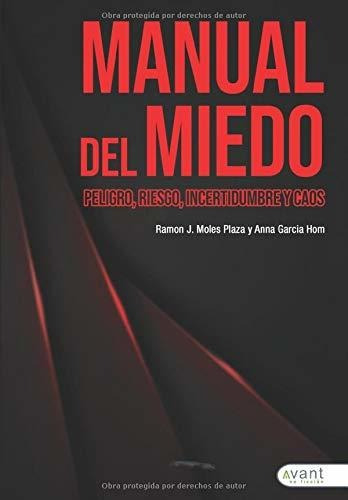 Libro : Manual De Miedo Peligro, Riesgo, Incertidumbre Y...