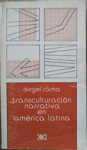 Transculturación Narrativa En América Latina - Ángel Rama