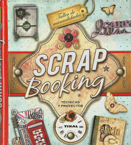 Scrapbooking Tecnicas Y Proyectos - Padilla Juarez, Maria