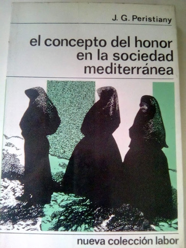 El Concepto Del Honor En La Sociedad Mediterránea Peristiany