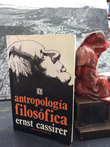 Antropología Filosófica - Ernst Cassirer - Colección