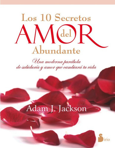 Los 10 Secretos Del Amor Abundante - Adam J. Jackson - Nuevo