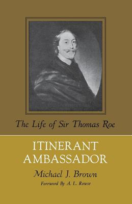 Libro Itinerant Ambassador: The Life Of Sir Thomas Roe - ...