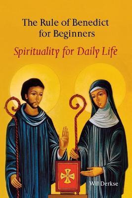Libro The Rule Of Benedict For Beginners : Spirituality F...