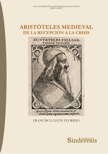 Aristoteles Medieval De La Recepcion A La Crisis, De Leon Florido, Francisco. Editorial Editorial Sinderesis En Español