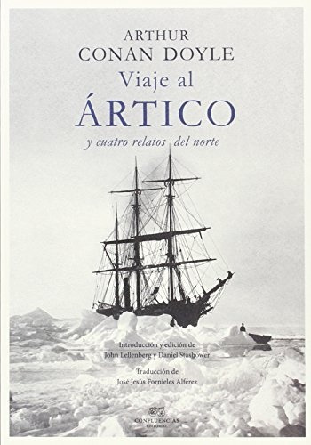 Viaje Al Artico Y Cuatro Relatos Del Norte - Arthur Conan Do