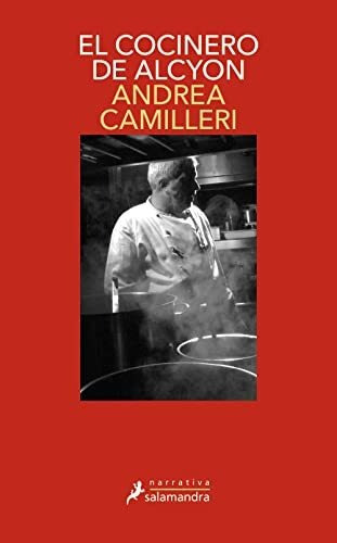 El Cocinero Del Alcyon ( Comisario Montalbano 32 ), De Camilleri, Andrea. Editorial Salamandra, Tapa Tapa Blanda En Español