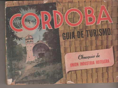 Guia De Turismo De Cordoba * Año 1945 - Hoteles Restaurantes