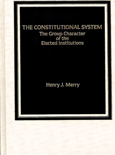 The Constitutional System, De H. J. Merry. Editorial Abc Clio, Tapa Dura En Inglés