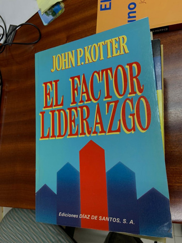 Libro El Factor Liderazgo, John P. Kotter 1990