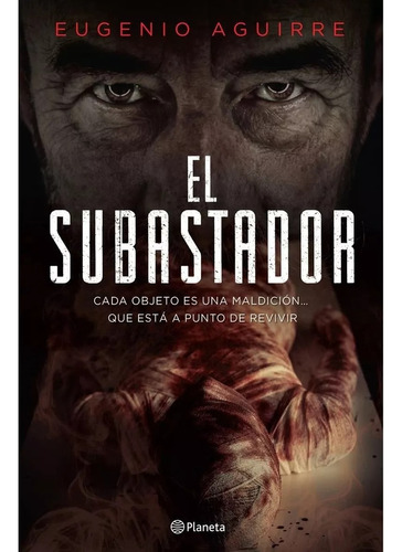 Libro El Subastador / Eugenio Aguirre / Planeta