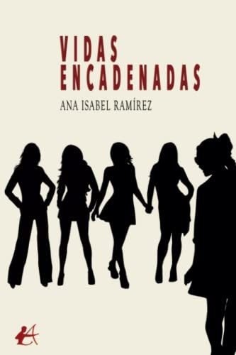 Vidas Encadenadas - Ramirez Ana Isabel