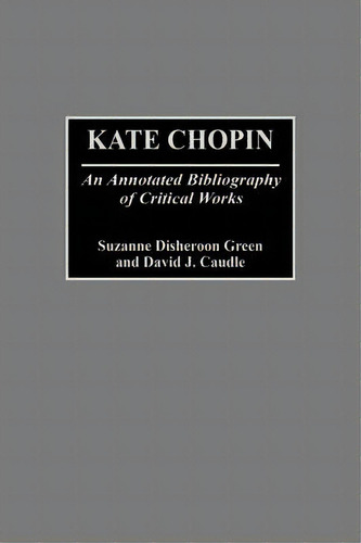 Kate Chopin, De David J. Caudle. Editorial Abc Clio, Tapa Dura En Inglés