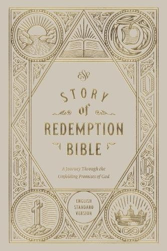 Esv Story Of Redemption Bible A Journey Through The Unfoldin