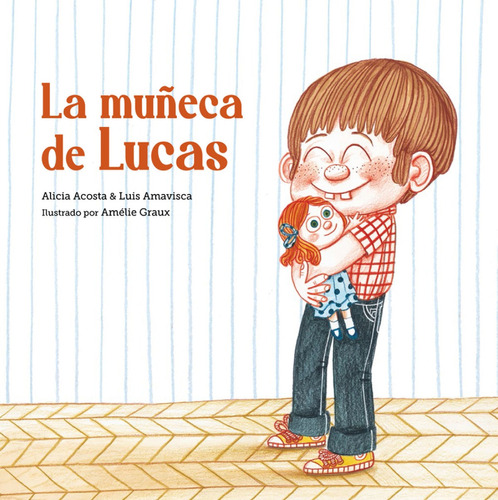 Libro La Muñeca De Lucas - Acosta, Alicia/amavisca, Luis