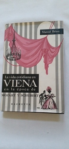 La Vida Cotidiana En Viena En La Época De Mozart Y Schubert
