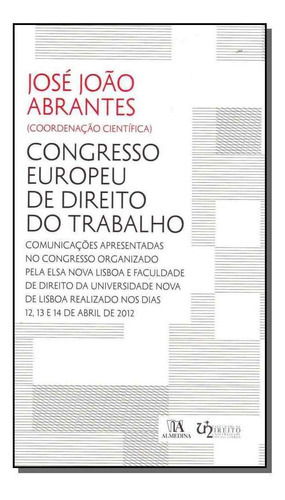 Congresso Europeu De Direito Do Trabalho, De Abrantes, Jose Joao. Editora Almedina Em Português